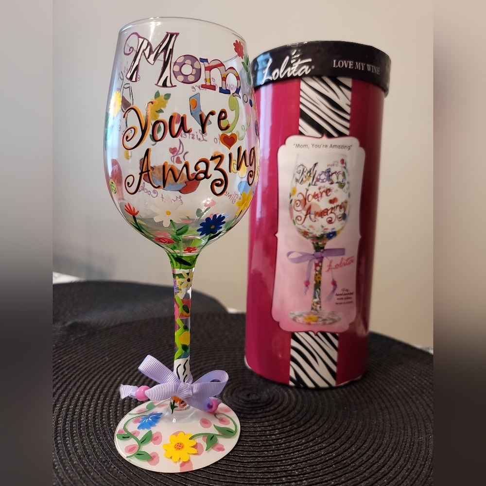 Lolita Painted Wine Glass "Mom, You're Amazing"